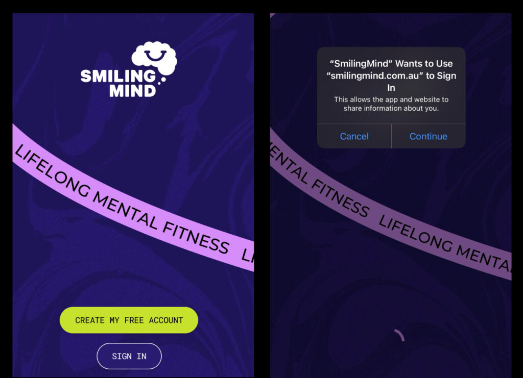 Side by side: Apple splash screen for Smiling Mind app and Continue screen for creating a new smiling mind account. It says: "SmilingMind" Wants to Use "smilingmind.com.au" to Sign In This allows the app and website to share information about you. There are two buttons, close and continue.