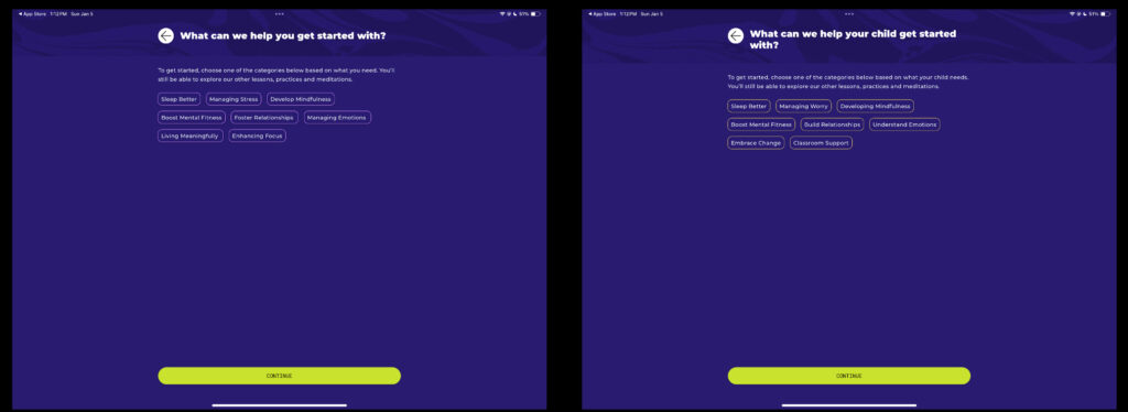 side by side selection screens showing various options for topics to focus on in the app. The second screen only displays if you selected Both in the previous step.